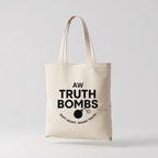 AW Truth Bombs Tote Bag